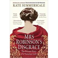  Mrs Robinson's Disgrace: The Private Diary of a Victorian Lady