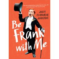 BE FRANK WITH ME