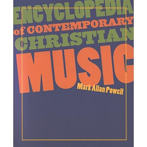 Encyclopedia of Contemporary Christian Music