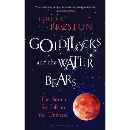 GOLDILOCKS AND THE WATER BEARS: The Search for Life in the Universe