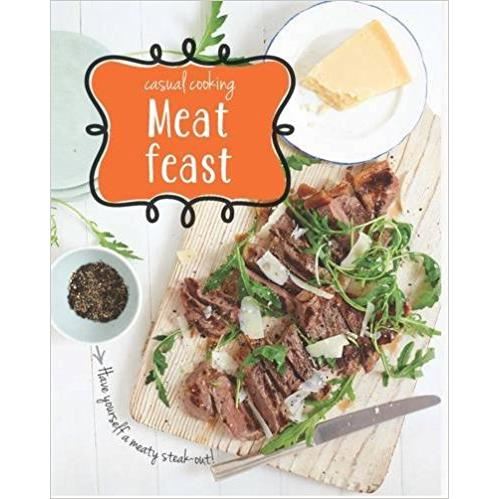 CASUAL COOKING: MEAT FEAST