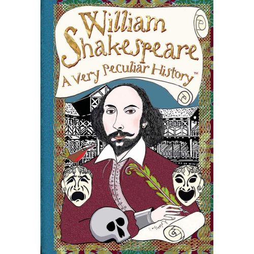 WILLIAM SHAKESPEARE - A VERY PECULIAR HISTORY