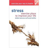 Exercise Your Way to Health - Stress