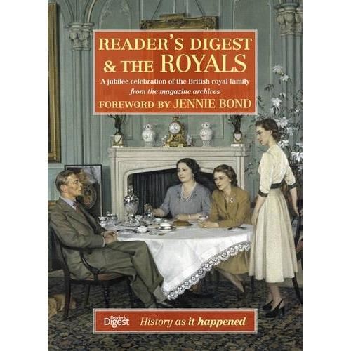 Reader's Digest and The Royals : A Jubilee Celebration of the British Royal Family