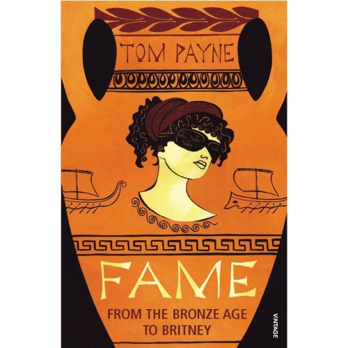 Fame: From the Bronze Age to Britney