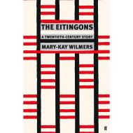 THE EITINGONS: A TWENTIETH-CENTURY STORY