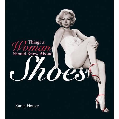 Things a Woman Should Know About Shoes