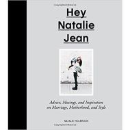 Hey Natalie Jean: Advice, Musings, and Inspiration on Marriage, Motherhood, and Style