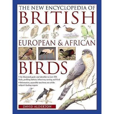 The New Encyclopedia of British, European and African Birds