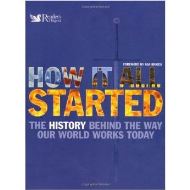 How it All Started: The History Behind the Way Our World Works Today