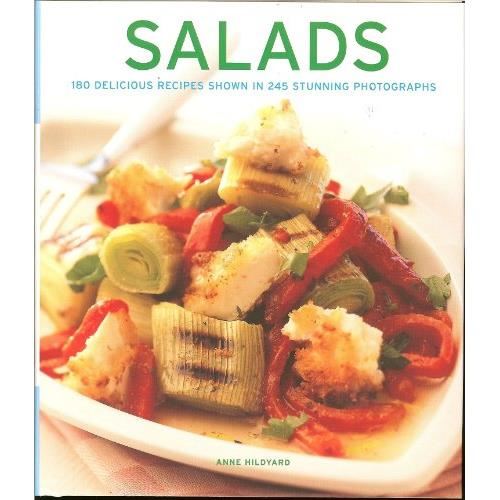 Salads.180 Delicious Recipes Shown in 245 Stunning Photographs, Anne Hildyard