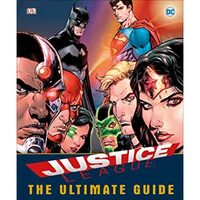 DC Comics Justice League The Ultimate Guide