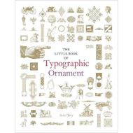 Little Book of Typographic Ornament