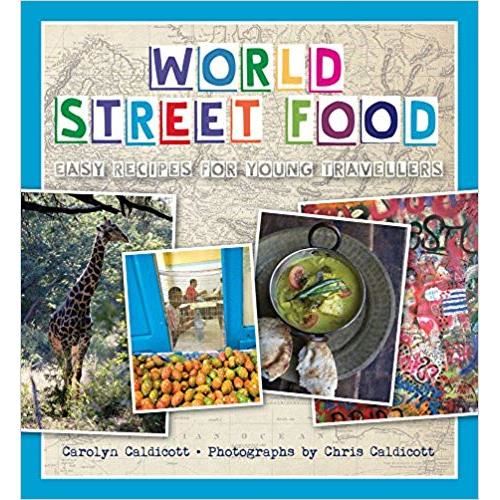 World Street Food: Easy Recipes for Young Travellers (hobbies)