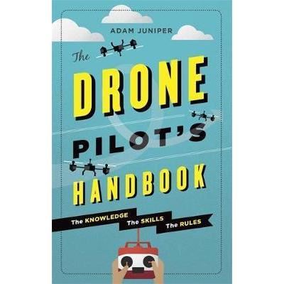 The Drone Pilot's Handbook