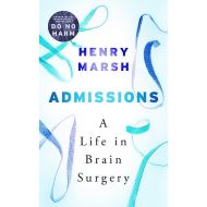 Admissions: A Life in Brain Surgery, Henry Marsh