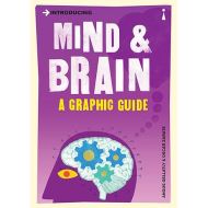 Introducing Mind & Brain: A Graphic Guide
