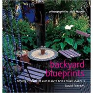 Backyard Blueprints: Design, furniture and plants for a small garden