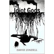 THE IDIOT GODS