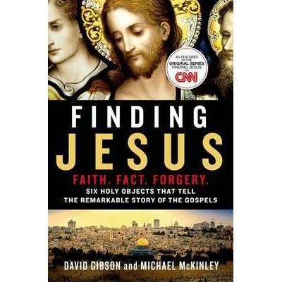 Finding Jesus: Faith. Fact. Forgery
