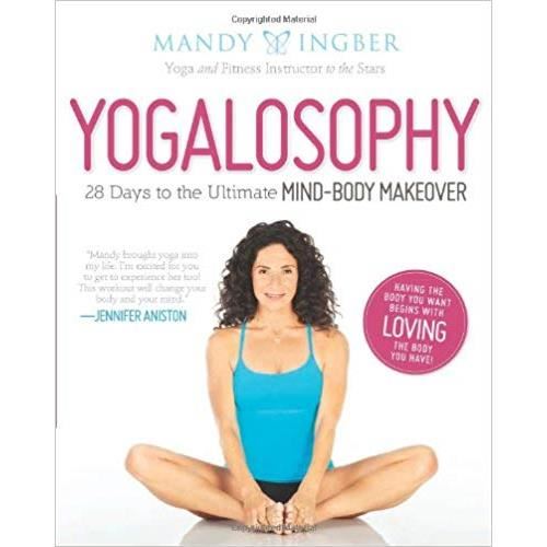 Yogalosophy: 28 Days to the Ultimate Mind-Body Makeover