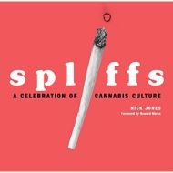 Spliffs: A Celebration of Cannibis Culture