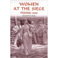 Women at the Siege, Peking 1900