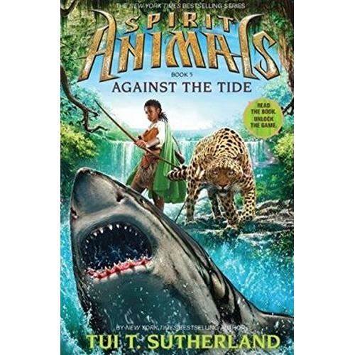 Spirit Animals: Book 5: Against the Tide