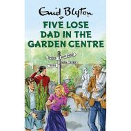 The Famous Five: Five Lose Dad in the Garden Centre , Bruno Vincent