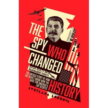The Spy Who Changed History