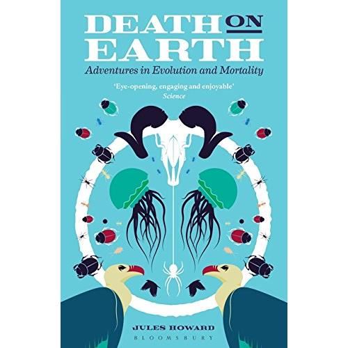 Death on Earth: Adventures in Evolution and Mortality