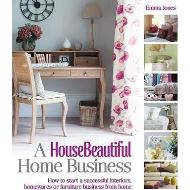 A House Beautiful - Home Business, Emma Jones