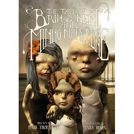 The Tale of Brin and Bent and Minno Marylebone