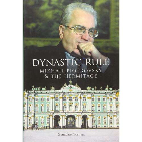 Dynastic Rule: Mikhail Piotrovsky and the Hermitage