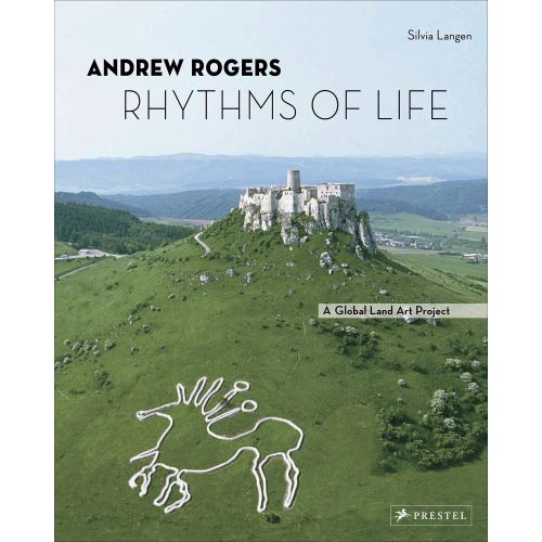 Andrew Rogers: Rhythms of Life―A Global Land Art Project