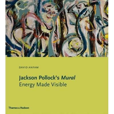 Jackson Pollock's Mural : Energy Made Visible - Imagine 1