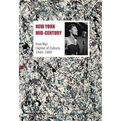 New York Mid-Century Post-War Capital of Culture, 1945-1965