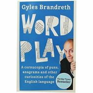 Word Play: A Cornucopia Of Puns, Anagrams & Other...
