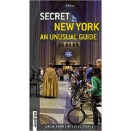SECRET NEW YORK- AN UNUSUAL GUIDE