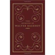 The Memoirs of Walter Bagehot 