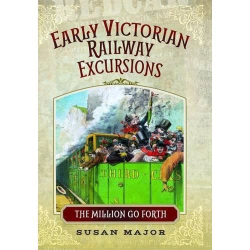 Early Victorian Railway Excursion Crowds: The Million Go Forth - Imagine 1