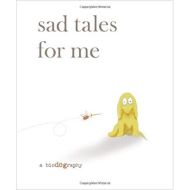 Sad Tales for Me