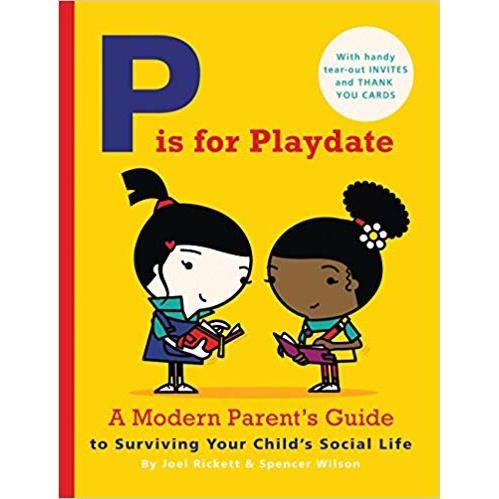 P is for Playdate: A Modern Parent's Guide - Imagine 1