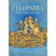 Cleopatra: Fact And Fiction