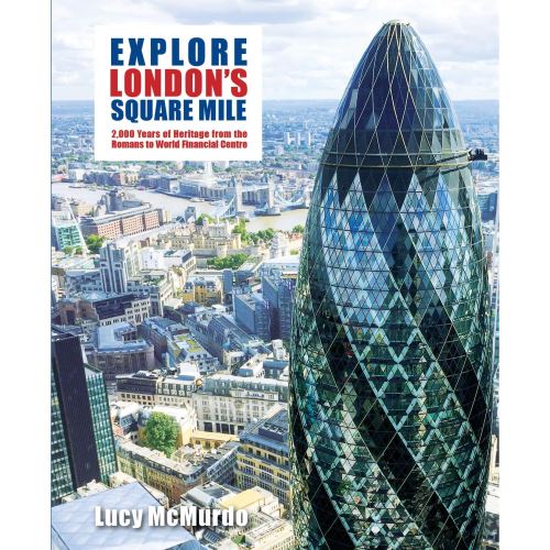 EXPLORE LONDON`S SQUARE MILE