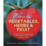 Matthew Biggs's Complete Book of Vegetables : The Complete Book of Vegetables, Herbs & Fruit