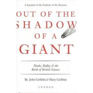 Out of the Shadow of a Giant: How Newton Stood on the Shoulders of Hooke and Halley