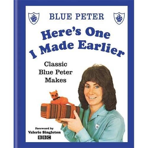 Here's One I Made Earlier: Classic Blue Peter Makes