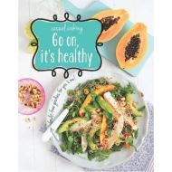 Casual Cooking: Go on, it's healthy