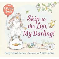 Skip to the Loo, My Darling! a Potty Book